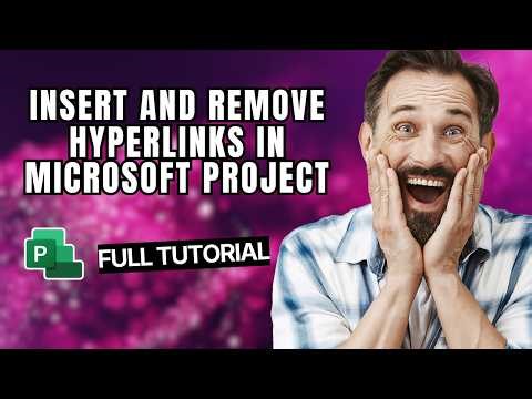 How to Insert and Remove Hyperlinks in Microsoft Project [2026 Full Guide]
