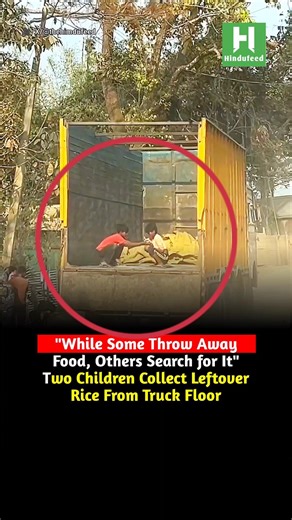"While Some Throw Away Food, Others Search for It" Two Children Collect Leftover Rice From Truck