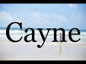 How To Pronounce Cayne🌈🌈🌈🌈🌈🌈Pronunciation Of Cayne