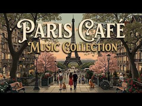 𝐏𝐀𝐑𝐈𝐒 𝐂𝐀𝐅𝐄́ 🗼 Relaxing French Music ~ Parisian Morning Playlist & Accordion Vibes