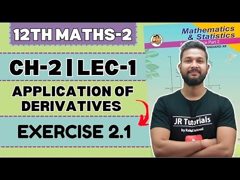 12th Maths 2 | Chapter 2 | Application of Derivatives | Lecture 1 | JR Tutorials |