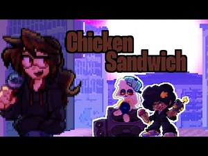 【Friday Night Funkin'】【FRIDAY NIGHT FEVER: FRENZY】Chicken Sandwich【FNF】