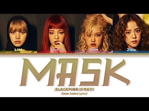 (AI Original) BLACKPINK - Mask ( Color Coded Lyrics )
