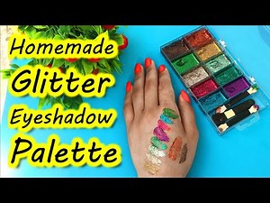 How to make glitter eyeshadow at home || homemade glitter eyeshadow || diy eyeshadow || Sajal Malik
