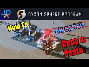 How To Blueprints Dyson Sphere 🤖 Dyson Sphere Program Copy & Paste 🤖 Tutorial, New Player Guide