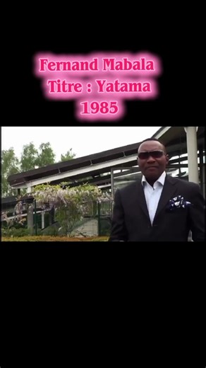 Fernand Mabala Titre : Yatama 1985 #tiktokviral #videoviraltiktok