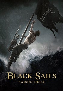 Saison 2 Black Sails streaming: où regarder les épisodes?