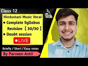 class 12 | hindustani music vocal | complete syllabus revision | doubt session | by parveen antil