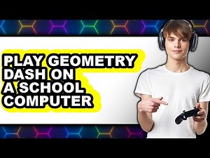 How To Play Geometry Dash On A School Computer - Full Guide