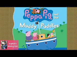 👢 Read Aloud: PEPPA PIG AND THE MUDDY PUDDLES | Children Books | Peppa Pig Book | Story Time