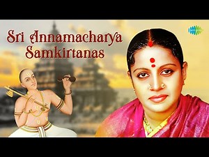 Sri Annamacharya Samkirtanas - M.S. Subbulakshmi | Bhavamu Lona | Adi Purusha | Carnatic Songs