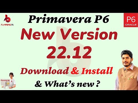 How to download and install primavera p6 version 22.12 | What new in p6 22.12 complete information |