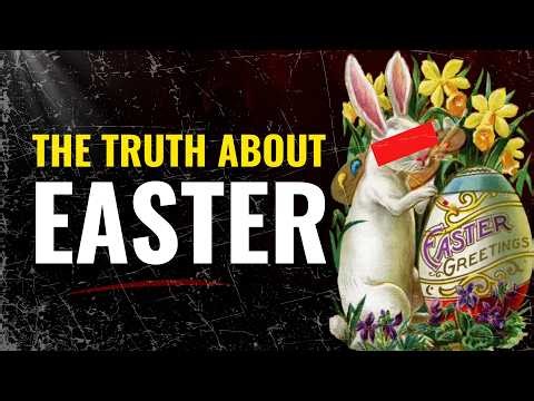 The TRUTH About Easter: The Pagan Origins and Myths