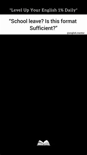Your English Mentor™ on Instagram: "📝 Struggling to write a perfect leave application? Here’s a simple format every student must know ✅ ⠀ Save it for later 🔖 | Share with friends 🤝 Follow @english.mentor__ for more ✨ . . #englishmentor #studentlife #schooltips #applicationwriting #learnenglish"