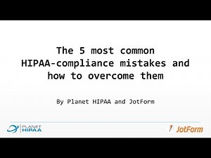 The 5 most common HIPAA-compliance mistakes and how to overcome them