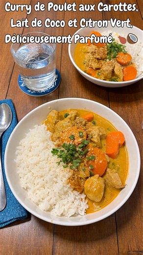 Curry de Poulet aux Carottes, Lait de Coco et Citron Vert, Délicieusement Parfumé 🍗🥥 La recette compléte dans le premier commentaire 💬 | L’Atelier des Saveurs