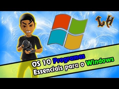 OS 10 Programas Essenciais para o Windows