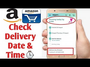 How to check amazon delivery date and time order | Amazon delivery date and time