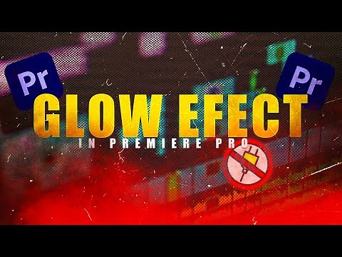 How To Add Glow On Any Image Or Text In Premiere Pro Without Any plugin