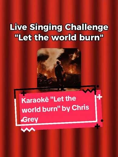 Karaoke Performance of Chris Grey's 'Let the World Burn'