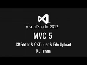 ASP.NET MVC 5 CKEditor & CKFinder & File Upload Kullanımı - MVC Dersleri