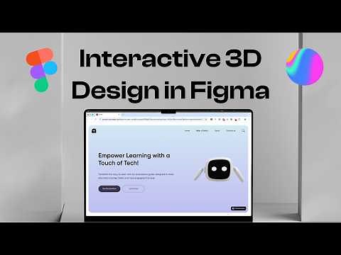 How to Create Interactive 3D Animations in Figma