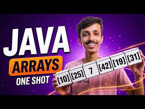 Java Arrays One Shot Tutorial | Complete Arrays in Under 40 Minutes