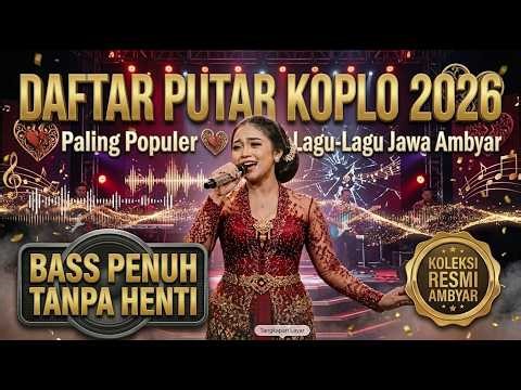 PLAYLIST KOPLO 2026 💔 Lagu Jawa Ambyar Terhits | Full Bass Nonstop
