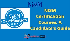 NISM Certification Courses : Eligibility , Scope , Validity & Complete Guide