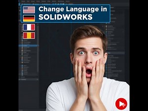 آموزش تغییر زبان سالیدورکز | Change SOLIDWORKS Language Easily
