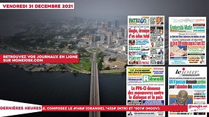 Les unes des journaux de ce vendredi 31 décembre 2021👇 Achetez vos journaux en ligne sur monkiosk.com | Abidjan.net