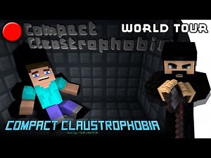 [Minecraft] Compact Claustrophobia - World Tour - DL MAP