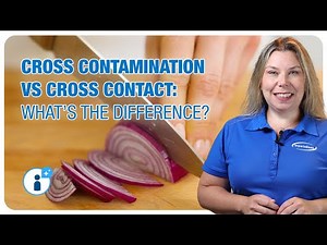 Cross-Contamination vs. Cross-Contact: Key Differences Explained