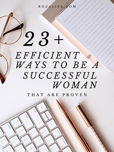 23  Efficient Ways to Be A Successful Woman that are Proven - Rozaliee