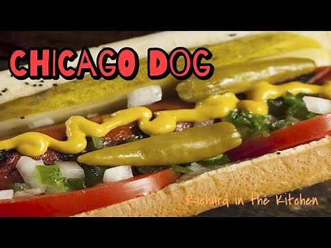 CHICAGO DOG - How to Make This Delicious Hot Dog