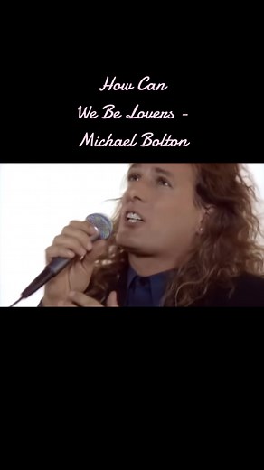 Michael Bolton's 'How Can We Be Lovers' - 80s Nostalgia
