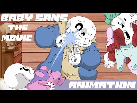 Baby Sans The Movie【 Undertale Animated Series - Funny Animation 】