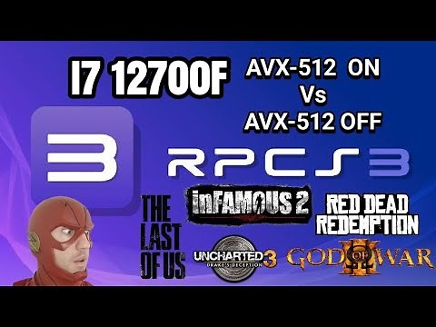 Avx 512 Rpcs3 - disable Vs enable - I7 12700F - God of War / red dead redemption / the last of us...