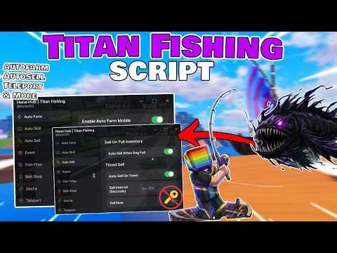 Titan Fishing Script - No Key - AutoFarm, AutoSell, AutoBuy, Teleport and MORE
