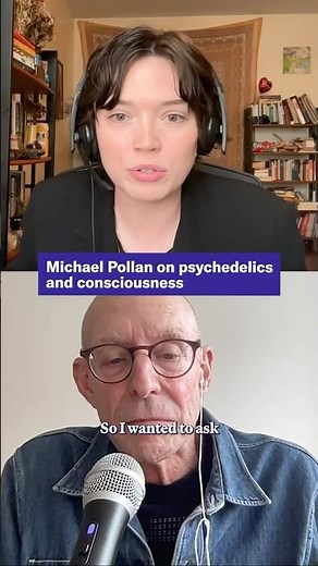 Michael Pollan on what psychedelics reveal about consciousness