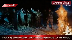 Indian Army jawans celebrate Lohri at freezing heights along LOC in Baramulla | Jammu Links News