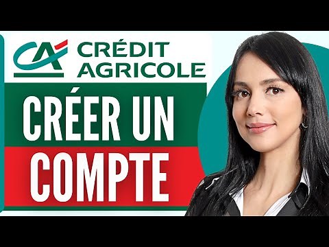Comment Créer Un Compte Credit Agricole En Ligne | Comment Ouvrir Un Compte Credit Agricole (2026)