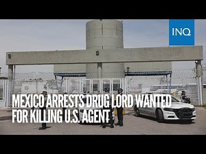 Mexico arrests drug lord wanted for killing U.S. agent