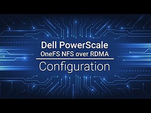 Dell PowerScale OneFS NFS over RDMA Configuration