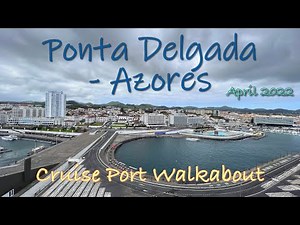 P&O Britannia Transatlantic Cruise - Day 11 - Ponta Delgada (Azores) - Cruise Port Walkabout