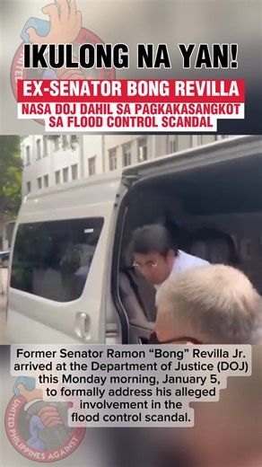 Former Senator Ramon “Bong” Revilla Jr. arrived at the Department of Justice (DOJ) this Monday morning, January 5, to formally address his alleged involvement in the flood control scandal. The appearance follows ongoing investigations into infrastructure projects, with Revilla expected to provide his side of the story as part of the preliminary legal process. | United Philippines Against Corruption