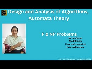 P and NP Problem, Design and Analysis of Algorithms, P and NP problem in DAA, NP problem in toc