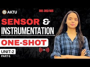 Sensor & Instrumentation | SI | Unit-2 Prat-1 | One Shot | Aktu Exams | BOE-305/405 | 2nd Year Aktu