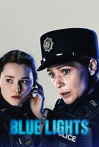 Blue Lights: Season 1 | Cast and Crew | Rotten Tomatoes