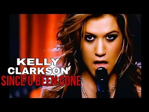 [4K] Kelly Clarkson - Since U Been Gone (Music Video)